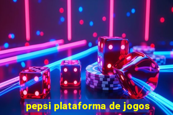 pepsi plataforma de jogos