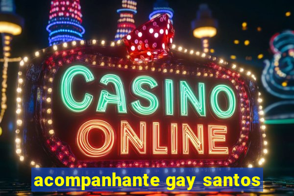 acompanhante gay santos