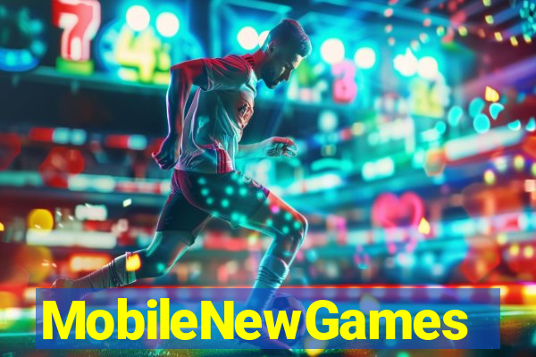 MobileNewGames