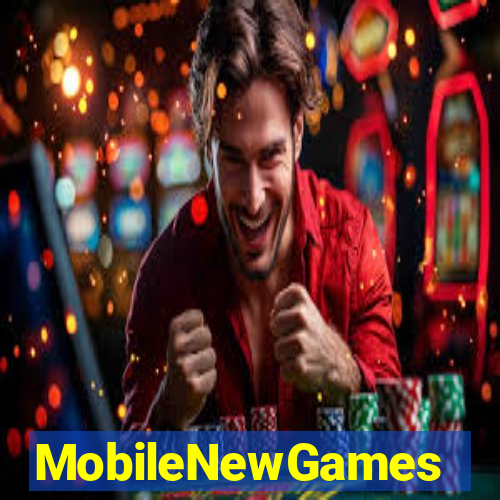 MobileNewGames