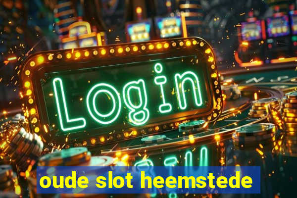 oude slot heemstede