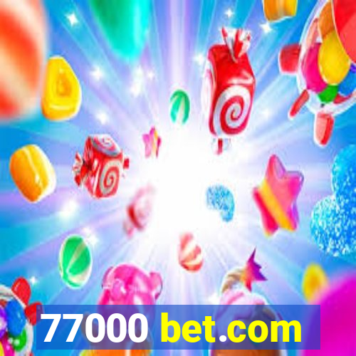 77000 bet.com