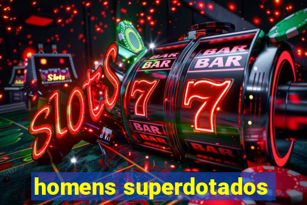 homens superdotados