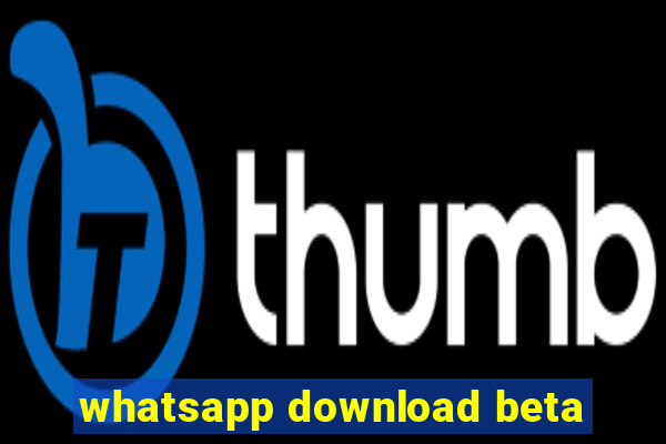 whatsapp download beta