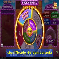 significado de democracia