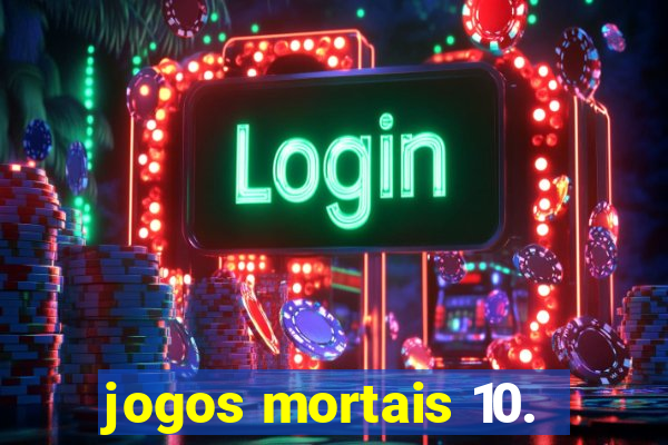 jogos mortais 10.