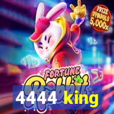 4444 king