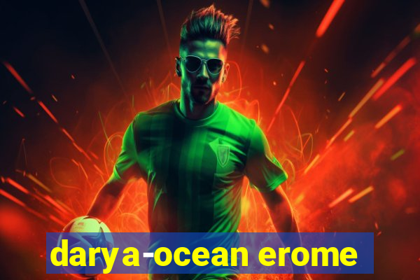 darya-ocean erome