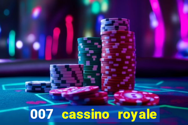 007 cassino royale filme completo em portugues