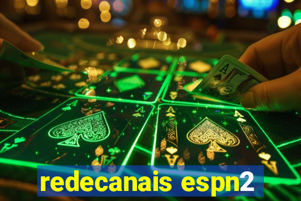 redecanais espn2