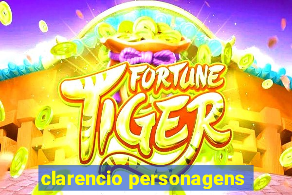 clarencio personagens