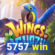 5757 win