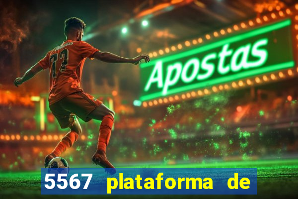 5567 plataforma de jogos login