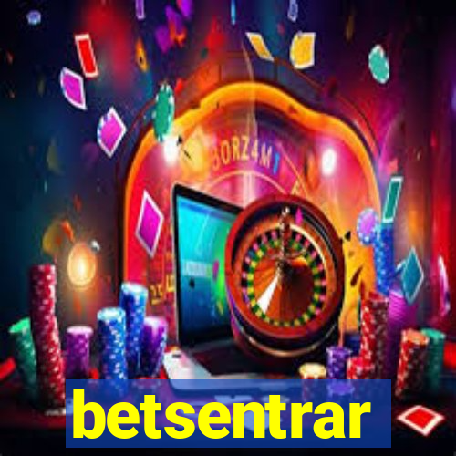 betsentrar