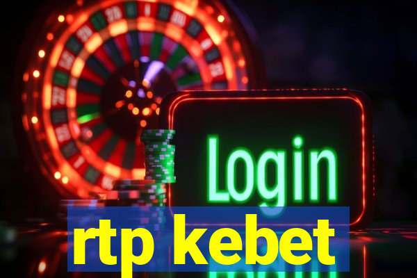 rtp kebet