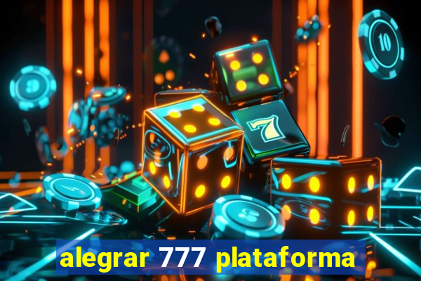 alegrar 777 plataforma