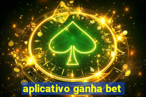 aplicativo ganha bet