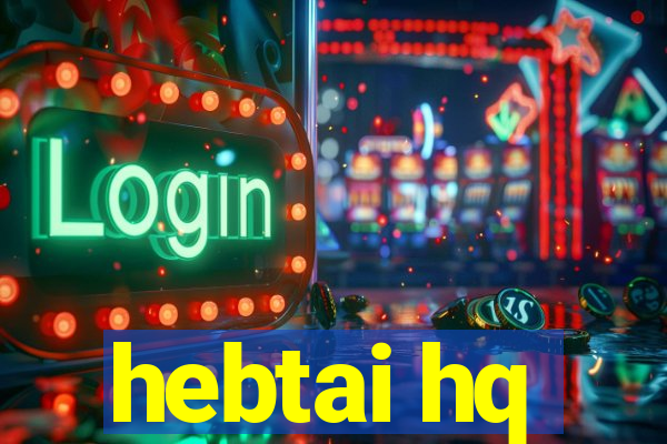 hebtai hq