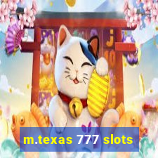 m.texas 777 slots