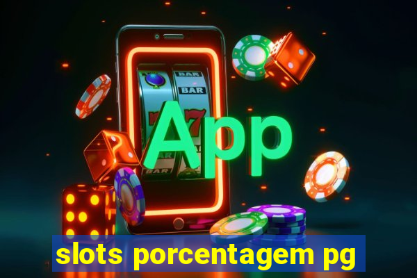 slots porcentagem pg