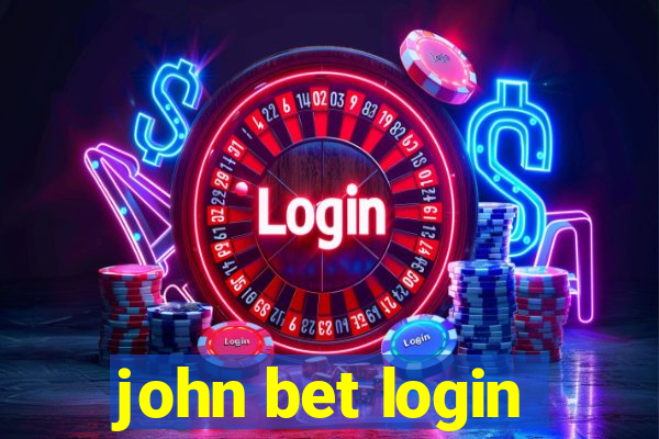 john bet login