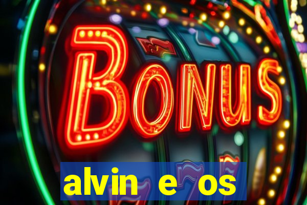 alvin e os esquilos rede canais