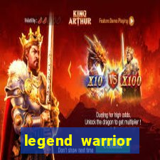 legend warrior dinheiro infinito 2024