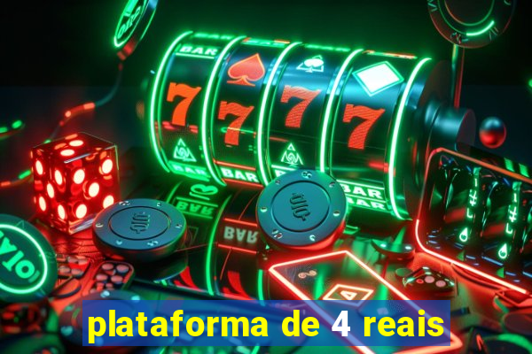 plataforma de 4 reais