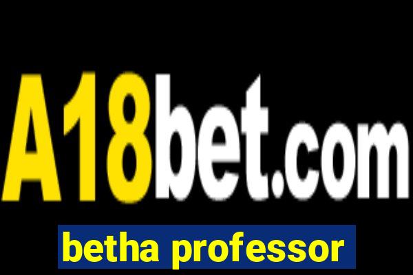 betha professor