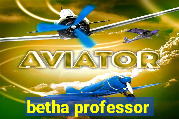 betha professor