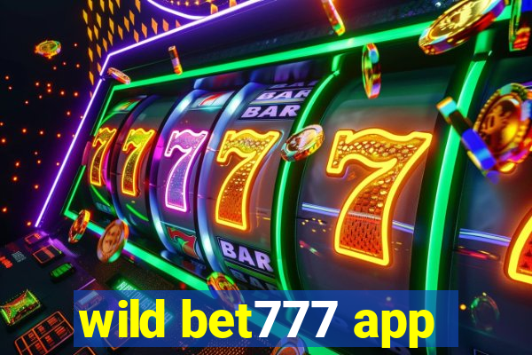 wild bet777 app