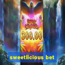 sweetlicious bet