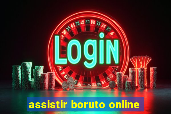 assistir boruto online