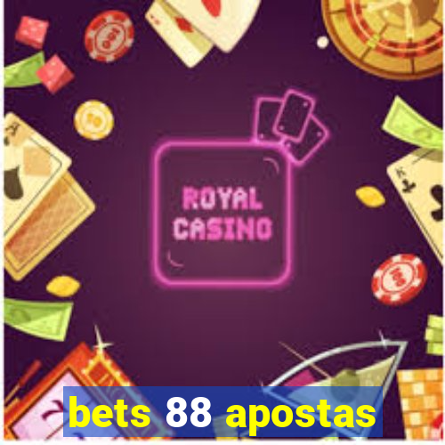 bets 88 apostas