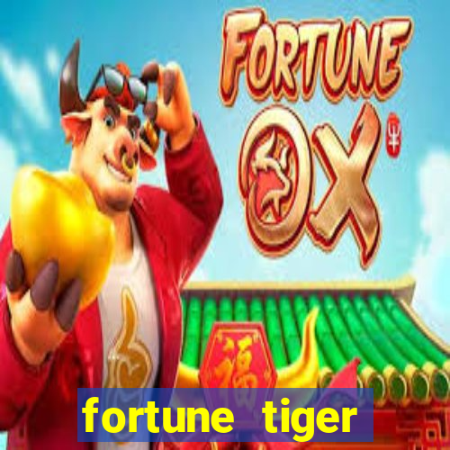 fortune tiger deposito de 1 real