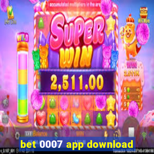 bet 0007 app download