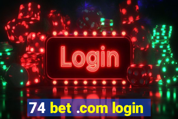 74 bet .com login