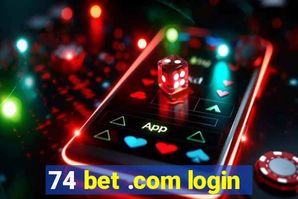 74 bet .com login