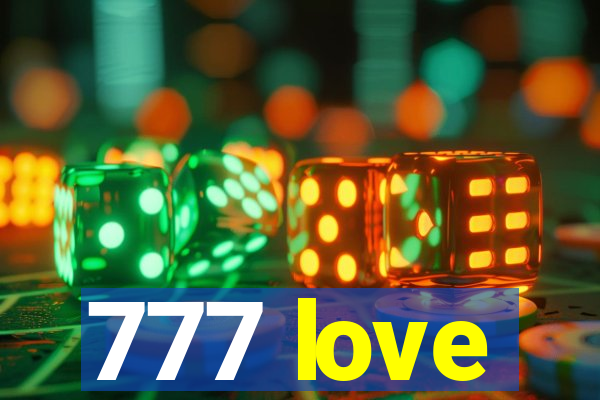 777 love