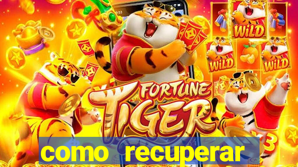 como recuperar senha do fortune tiger