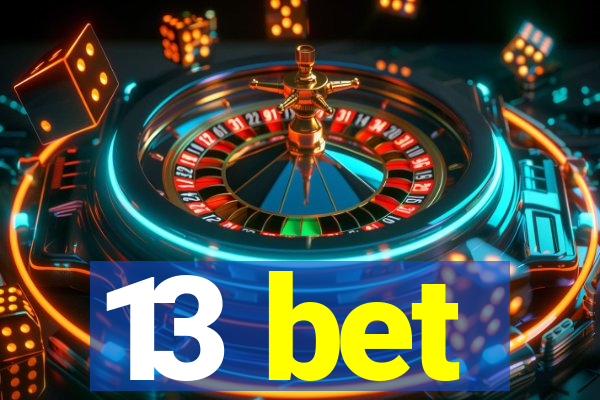 13 bet