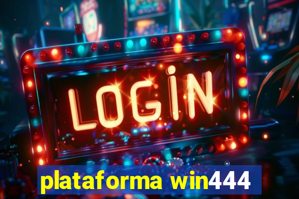 plataforma win444