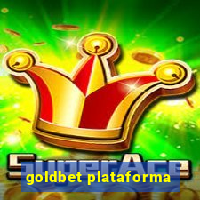 goldbet plataforma