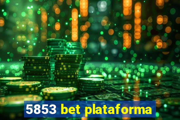 5853 bet plataforma