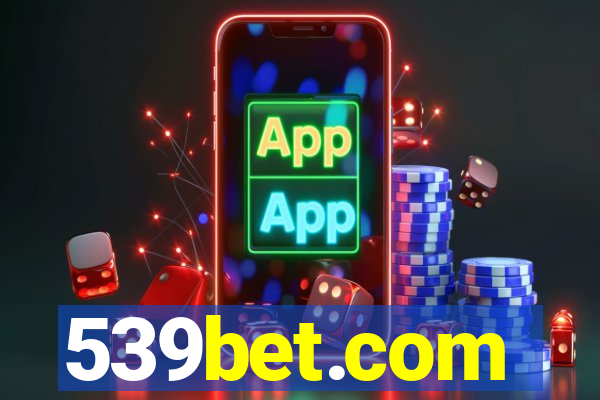 539bet.com