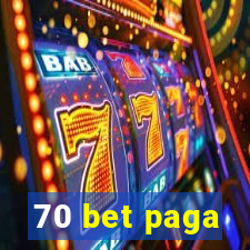 70 bet paga