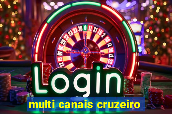 multi canais cruzeiro