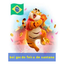 boi gordo feira de santana