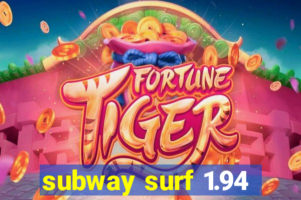 subway surf 1.94