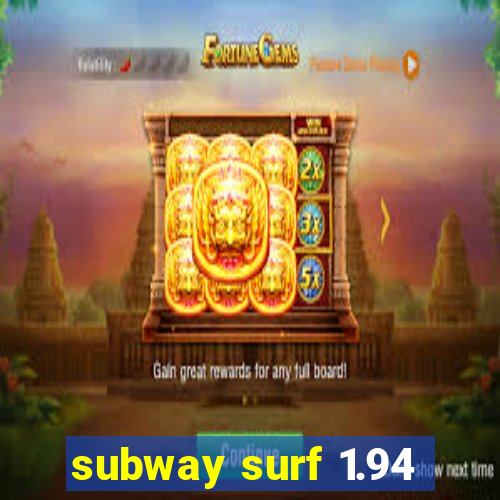 subway surf 1.94